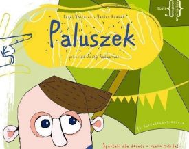 Zapraszamy na spektakl teatralny „Paluszek”