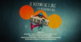 Jazz ponownie zabrzmi w Suchej Beskidzkiej. Przed nami główna część 8. edycji „Potknij się o Jazz”.