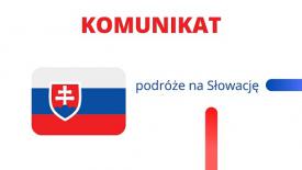 Komunikat dla osób podróżujących na Słowację