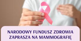 Narodowy Fundusz Zdrowia zaprasza mieszkanki powiatu suskiego na mammografię.