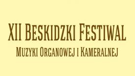 Beskidzki Festiwal Muzyki Organowej i Kameralnej 2021