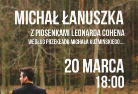 Koncert Michała Łanuszki/Cohena w Centrum Kultury w Suchej Beskidzkiej. 