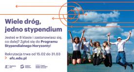 Zgłoś się do Programu Stypendialnego Horyzonty i ucz się w wybranym liceum lub technikum w Polsce!